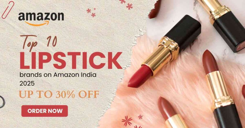 Top 10 Lipstick brands on Amazon India 2025