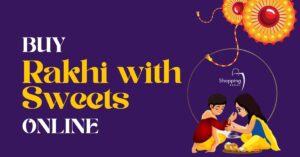 Buy Rakhi With Sweets Online