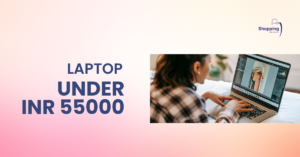 Laptop Under 55000