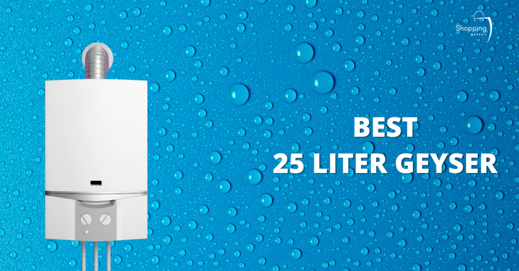 Best Geyser in India 25 Litre
