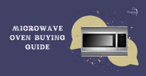 Microwave Oven Buying Guide