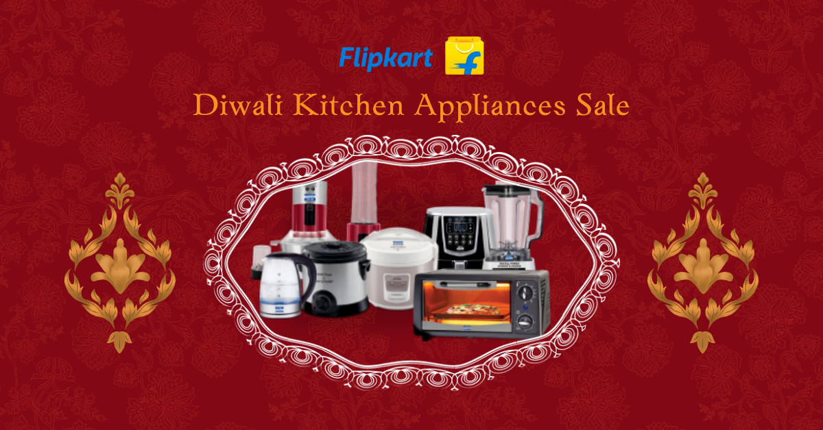 Diwali Flipkart Sale On Kitchen Appliances