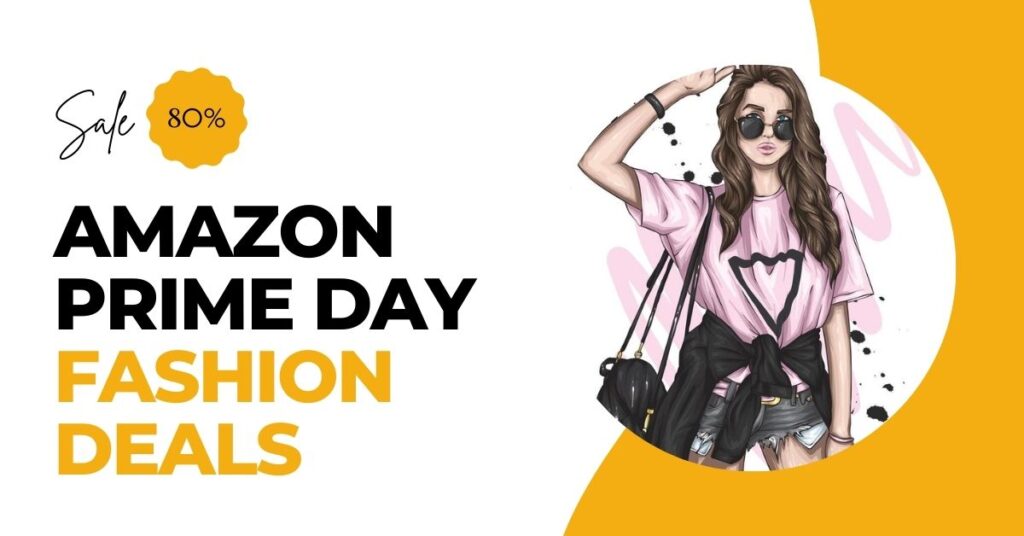 Amazon Prime Day Fashion Deals