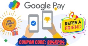 Google Pay Refer and Earn