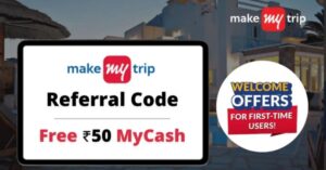 MakeMyTrip Referral Code